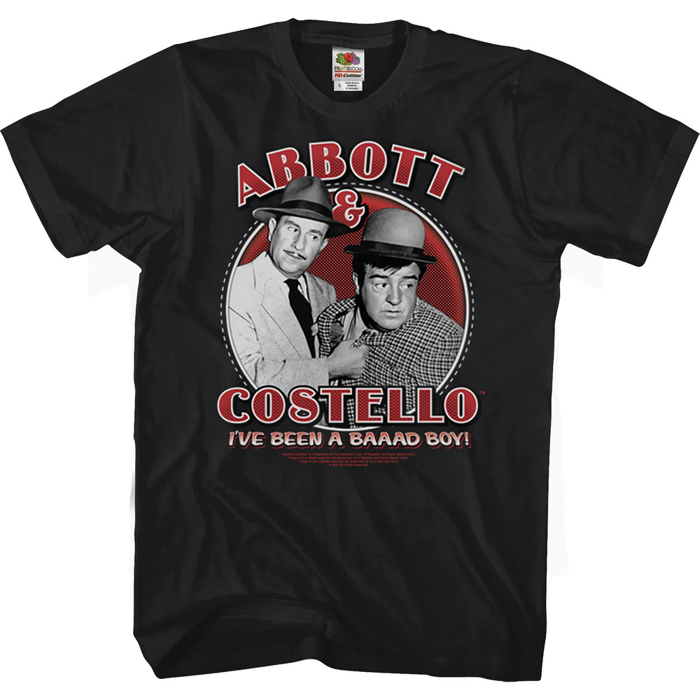 Ive Been A Baaad Boy Abbott And Costello Tshirt